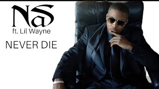 Nas ft. Lil Wayne - Never Die