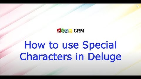 How to process Special Characters in Zoho CRM Deluge