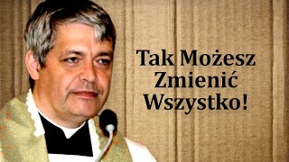 Przemiana zaczyna się od Ciebie! Ks. Pawlukiewicz