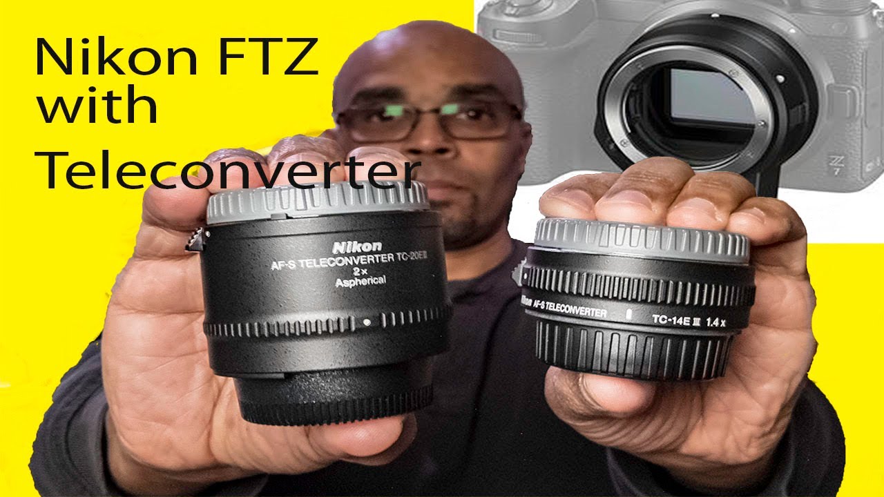 Trade up to Z6 & closer look at the FTZ mount with Nikon AF-S Teleconverter  TC-14E III & TC-20E III