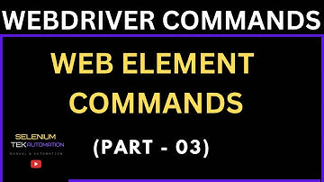 Selenium Web Element Commands (part - 03) || Selenium WebDriver Commands || WebDriver Commands
