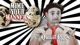 Mime Eats Entire Can of Quail Eggs | Mime Your Manners