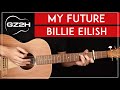 My Future Guitar Tutorial Billie Eilish Guitar Lesson |Easy Chords|