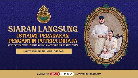 (Langsung) Istiadat Perarakan Pengantin Putera Diraja
