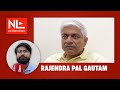 I will leave the party for the society rajendra pal gautam nl interview