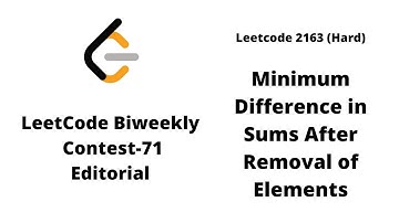 Minimum Difference in Sums After Removal of Elements | Leetcode 2163 | Leetcode Biweekly contest 71