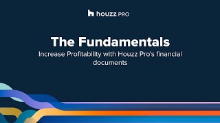 Houzz Workshop 20 - Increase Profitability with Houzz Pro&#39;s financial documents