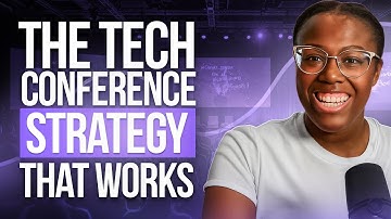 Tech Conference Strategy That ACTUALLY Gets Results