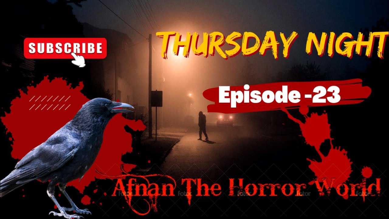 Thursday Night With Afnan Episode-23!!@AfnanTheHorrorWorldBD  #afnanvai