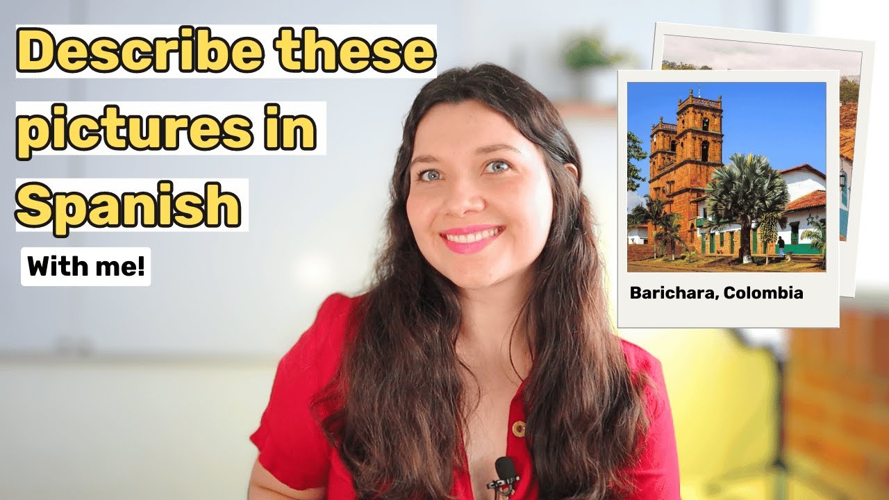 💡SPANISH LISTENING PRACTICE - Improve your Spanish by describing these pictures with me!