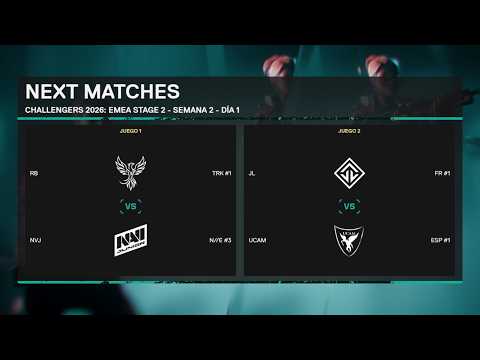CHALLENGERS 2026: EMEA STAGE 2 - SEMANA 2 - DÍA 1 - JL VS UCAM - MAPA 2
