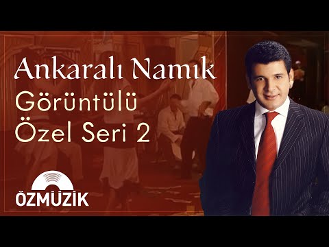 Ankaralı Namık - Görüntülü Özel Seri - 2 (Offical Vİdeo)