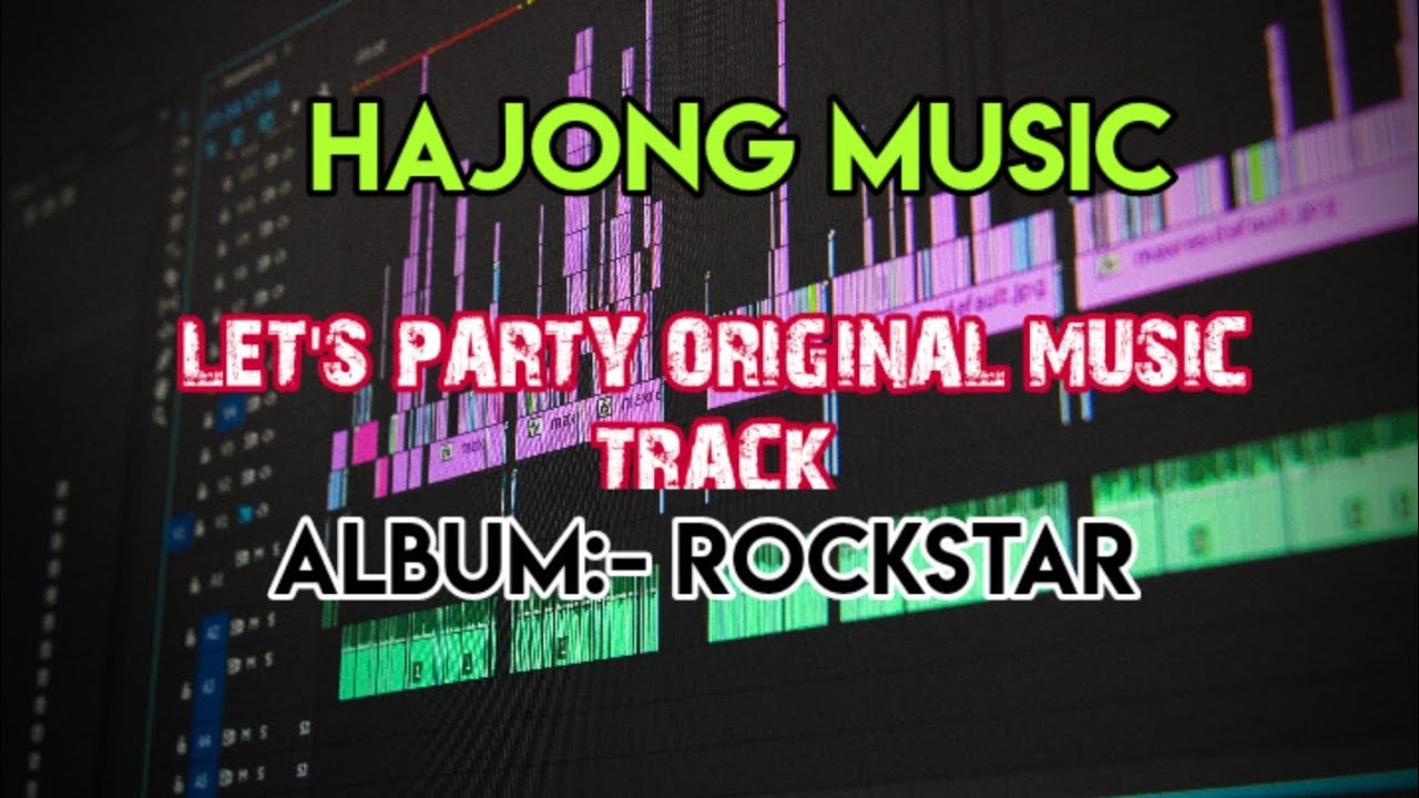 Lets Party  Hajong Original Music Track  Rockstar