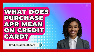 What Does Purchase APR Mean On Credit Card? - CreditGuide360.com