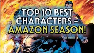 DC Worlds Collide - TOP 10 BEST CHARACTERS - AMAZON SEASON!!!
