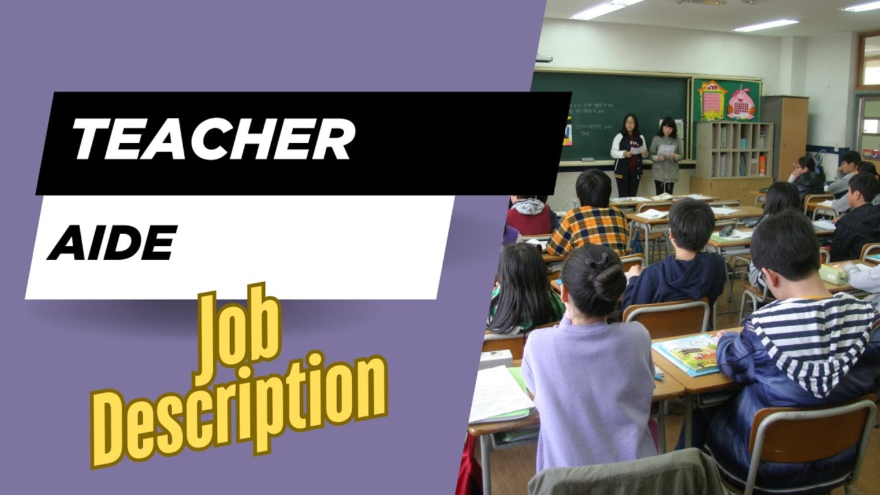 Job description of Teacher Aide - Role, Responsibilities & Skills