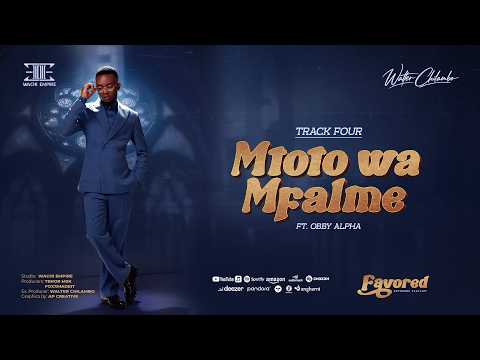 Walter Chilambo - Mtoto wa Mfalme Ft Obby Alpha (Official Audio Visual)