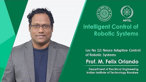 Lecture 12: Neural Adaptive Control of Robotics Systems