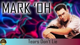 Mark 'Oh "Tears Don't Lie" (1994) [Restored Version 4K]