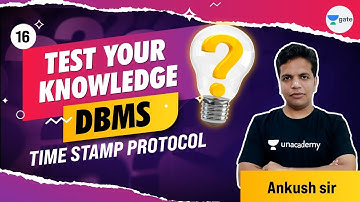 Time Stamp Protocol | L 16 | Test your Knowledge (MCQ) | DBMS | GATE 2022