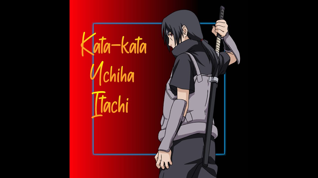  kata  kata  uchiha itachi  YouTube