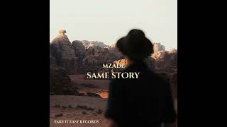 Mzade - Same Story (Original Mix)