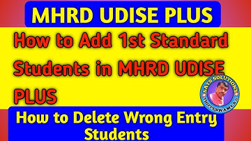 MHRD UDISE PLUS | Students module | Add 1st standard students | Delete wrong Entry Students