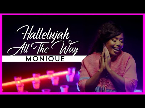 HALLELUYAH ALL THE WAY by MoniQue