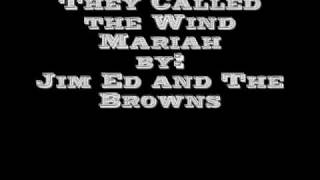 Video thumbnail of "They Called the Wind Mariah- The Browns"