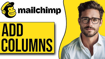 How To Add Columns In Mailchimp | Creating Columns In Mailchimp