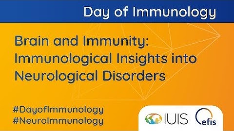 2025 Day of Immunology - Brain and Immunity: Immunological Insights into Neurological Disorders