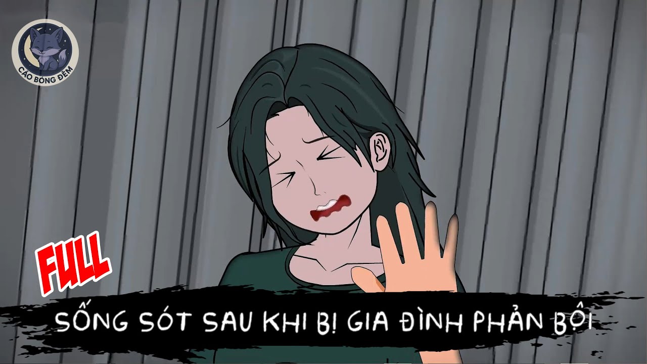 [ Full ] Sống Sót Sau Khi Bị Gia Đình Phản Bội - Cáo Bóng Đêm