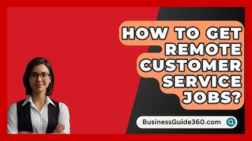 How To Get Remote Customer Service Jobs? - BusinessGuide360.com
