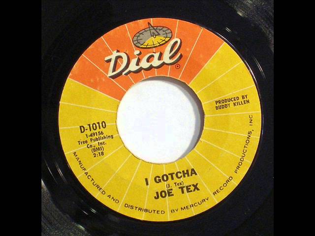 JOE TEX - I GOT'CHA