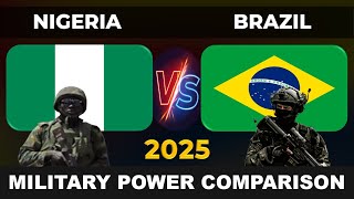 Nigeria vs Brazil Military Power 2025 | Brazil vs Nigeria Military Power 2025