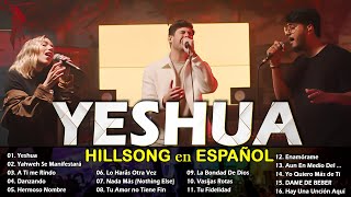 Quiero Conocer a Jesús ( Yeshua )  Hillsong en Español Sus Mejores Canciones  #músicacristiana