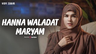 Download Lagu HANNA WAlADAT MARYAM - Nada Sikkah MP3