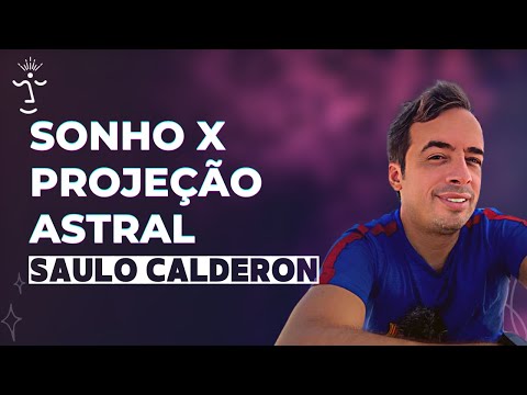 Como Diferenciar Sonho de Projeção Astral l Corte PLC l Saulo Calderon