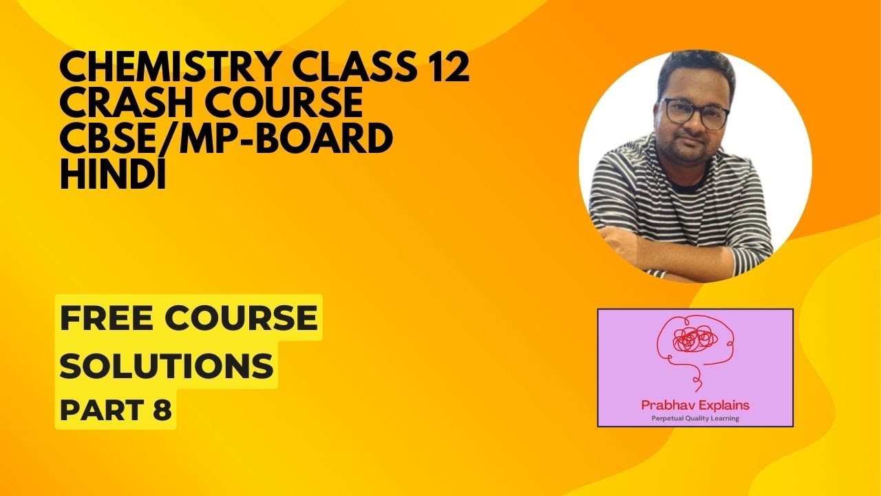 Chemistry Crash Course CBSE/MP-BOARD Solutions Part 8