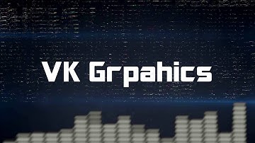 VK Graphics New intro