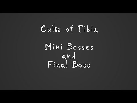 Cults of Tibia - All Bosses and Final Boss