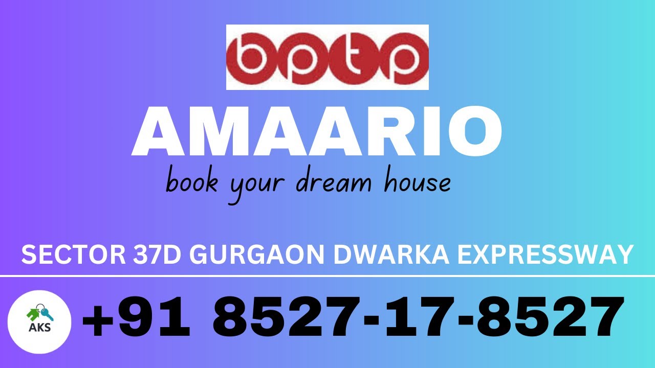 BPTP THE AMAARIO Twin Tower Low Density Project Dwarka Expressway Sector 37D Gurgaon 8527178527