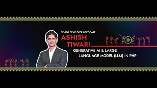Generative AI and LLM in PHP | Ashish Tiwari | Laracon India 2025