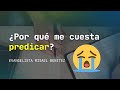 ¿Por qué me cuesta predicar? - EL PEOR ERROR