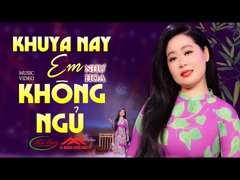 Watch Khuya Nay Em Không Ngủ - Như Hoa | Một Sáng Tác Mới Của Như Hoa 2024 (Lyris) on YouTube