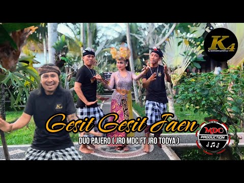 Gesit Gesit Jaen DUO PAJERO || Jro MDC ft Jro Todya || K4 Community MDC Production β K4 COMMUNITY OFFICIAL