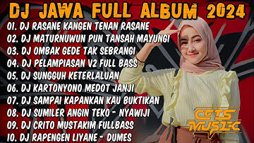 DJ JAWA FULL ALBUM TERBARU 2024 - DJ RASANE KANGEN TENAN RASANE🎶DJ PANGAREPAN X NRESNANI FULL BASS