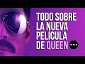 Todo lo que debes saber sobre Bohemian Rhapsody