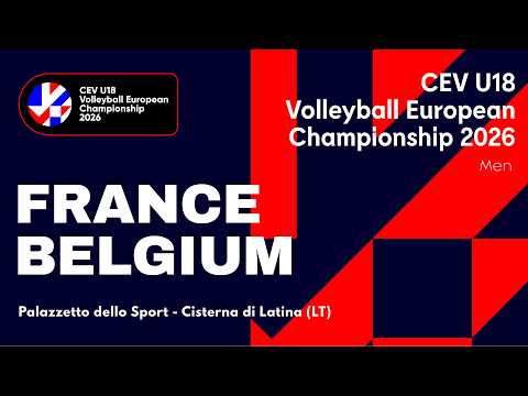 Video CEV U18 Volleyball European Championship 2026 - Cisterna di Latina: FRANCE vs BELGIUM