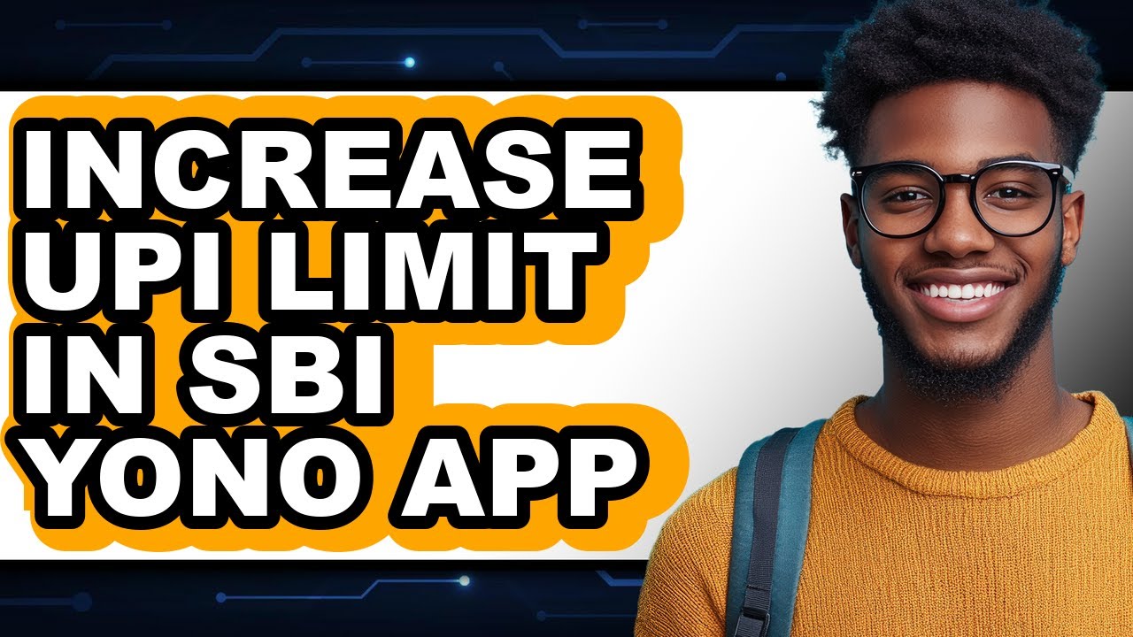 How To Increase UPI Limit In SBI Yono App (Updated)